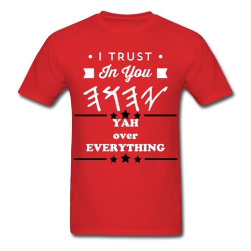 YAH over Everything "I Trust In You" T-Shirt